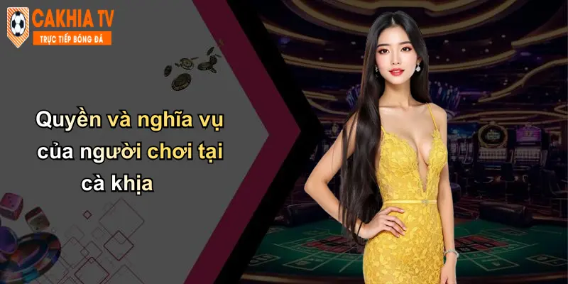 Điều Khoản Sử Dụng: Bảo Vệ Quyền Lợi Người Chơi Tại Cà Khịa 2 Quyền và nghĩa vụ của người chơi tại cà khịa