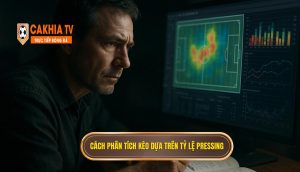 Cách phân tích kèo dựa trên tỷ lệ pressing