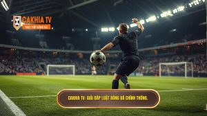 Bóng chạm trọng tài rồi vào lưới có được tính bàn thắng không